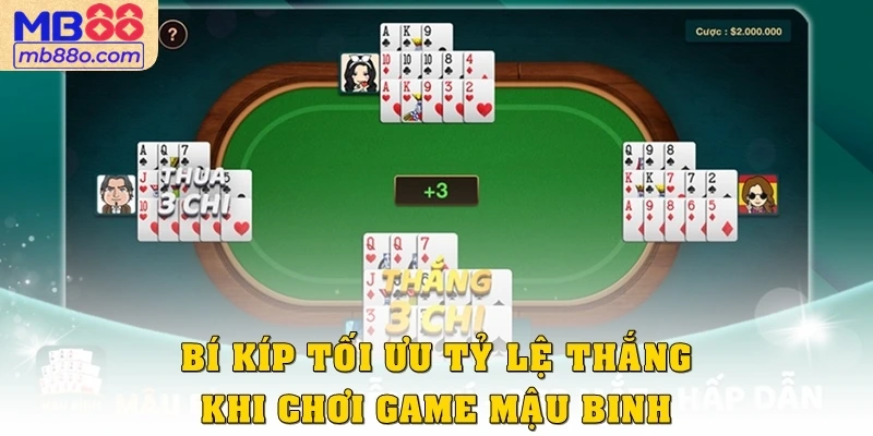 Bí kíp tối ưu tỷ lệ thắng khi chơi game mậu binh