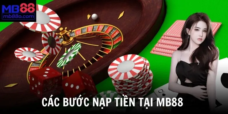 Các bước nạp tiền MB88 qua ngân hàng, ví điện tử và QR Code