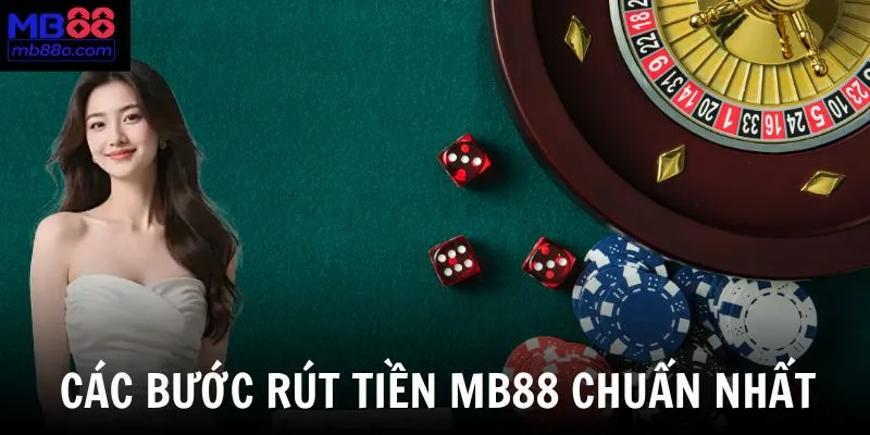 Hướng dẫn hội viên quy trình rút tiền MB88 chỉ với 4 bước