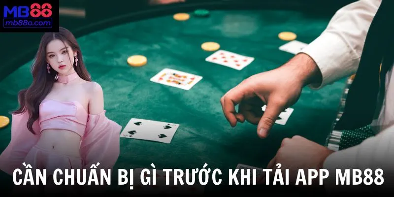 Những thông tin người chơi cần chuẩn bị để quy trình tải app MB88 diễn ra nhanh chóng