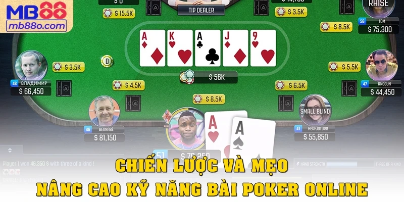 Chiến lược và mẹo nâng cao kỹ năng bài poker online
