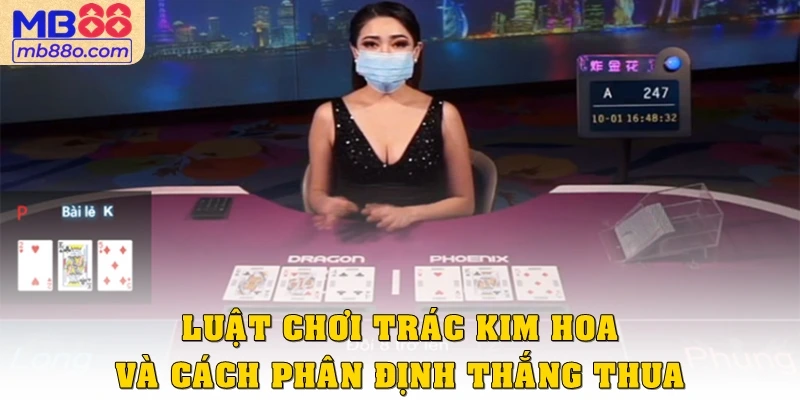 Luật chơi Trác Kim Hoa và cách phân định thắng thua
