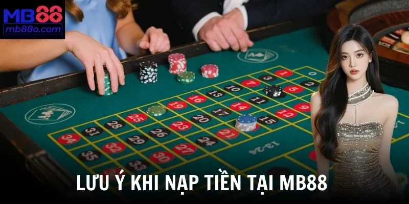 Lưu ý quan trọng giúp nạp tiền MB88 thành công 100%