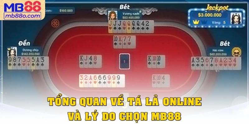 Tổng quan về tá lả online và lý do chọn MB88